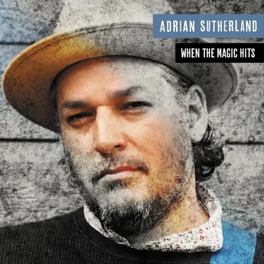 When the Magic Hits by Adrian Sutherland - album cover