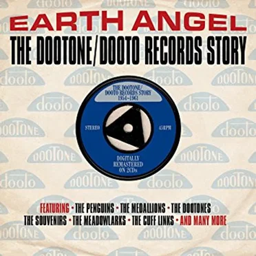 Earth Angel: The Dootone/Dooto Records Story by Various Artists - album cover