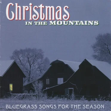 Christmas in the Mountains: Bluegrass Songs for the Seasons by Various Artists - album cover