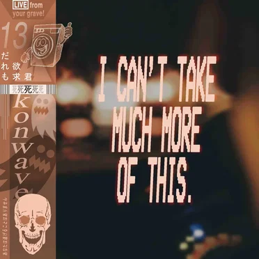 I Can't Take Much More of This by Konwave - album cover