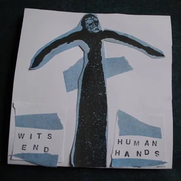 Wits End / Human Hands