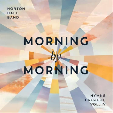 Morning by Morning by Norton Hall Band - album cover