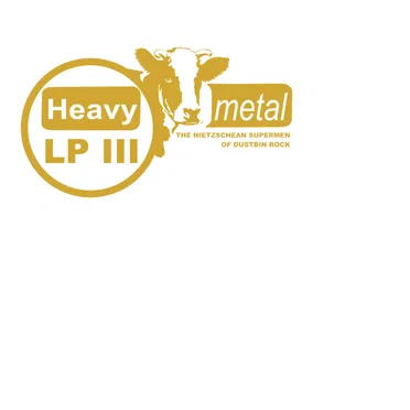 LP III: The Nietzschean Supermen of Dustbin Rock