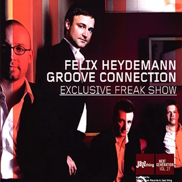 Exclusive Freak Show by Felix Heydemann Groove Connection - album cover