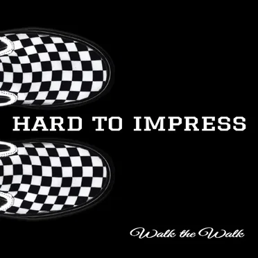 Walk the Walk by Hard to Impress - album cover