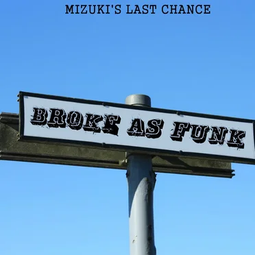 Broke as Funk by Mizuki's Last Chance - album cover