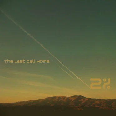 The Last Call Home by 2% - album cover