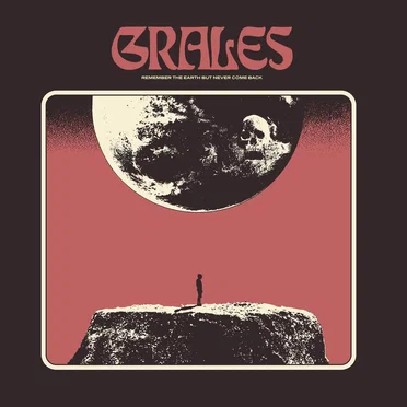 Remember the Earth but Never Come Back by Grales - album cover
