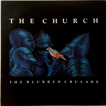 The Blurred Crusade by The Church - album cover
