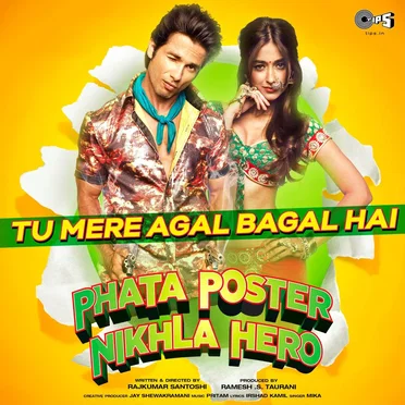 Tu Mere Agal Bagal Hai (From "Phata Poster Nikhla Hero")