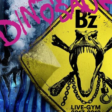 B’z LIVE-GYM 2017-2018 “LIVE DINOSAUR”