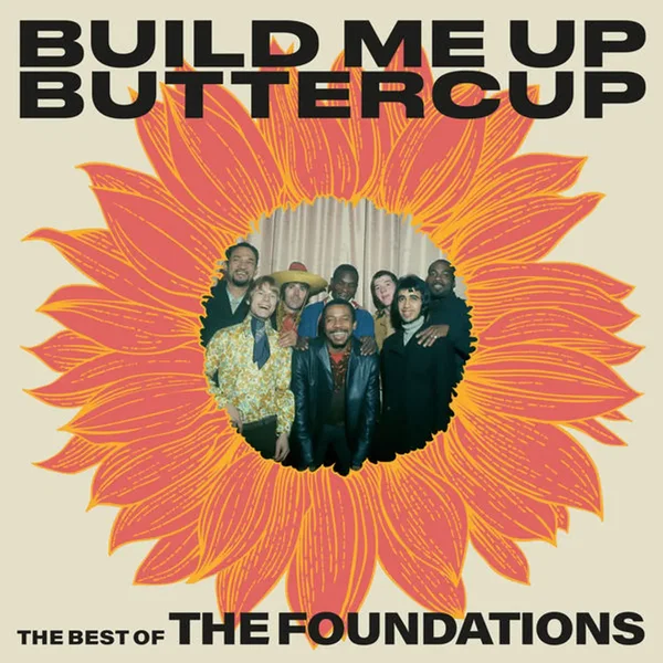 Build Me Up Buttercup: The Best of The Foundations