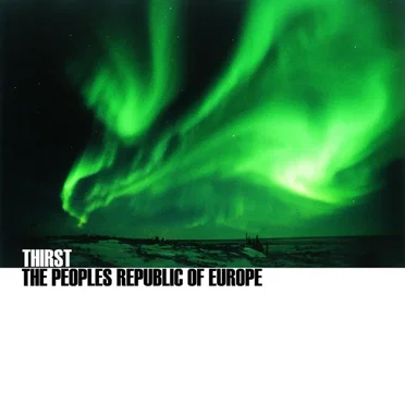 Thirst by The Peoples Republic of Europe - album cover