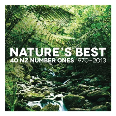 Nature’s Best: 40 NZ Number Ones 1970–2013 by Various Artists - album cover