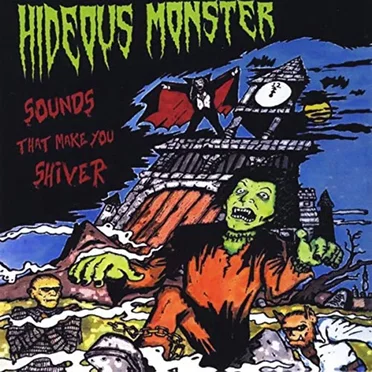Sounds That Make You Shiver by Hideous Monster - album cover