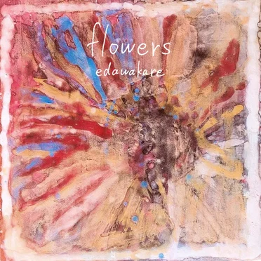 flowers by エダワカレ - album cover