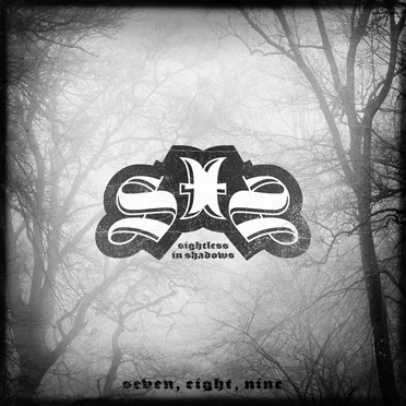 Seven, Eight, Nine by Sightless in Shadow - album cover
