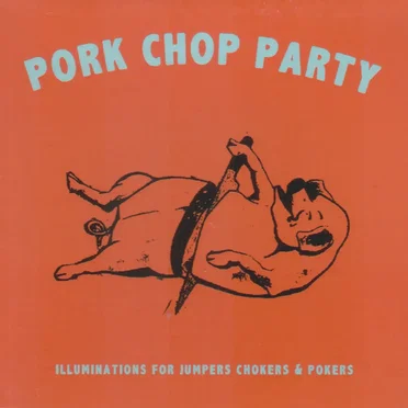 Illuminations for Jumpers Chokers & Porkers