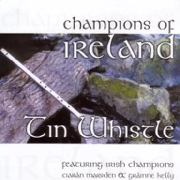 Champions Of Ireland - Tin Whistle