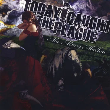 Ms. Mary Mallon by Today I Caught the Plague - album cover