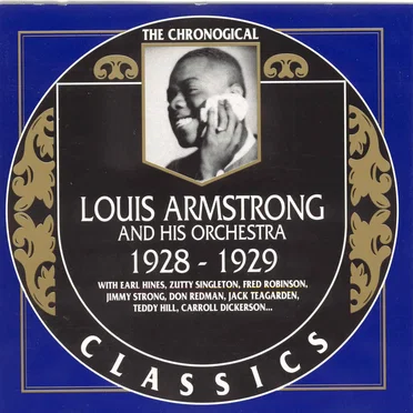 The Chronological Classics: Louis Armstrong and His Orchestra 1928-1929
