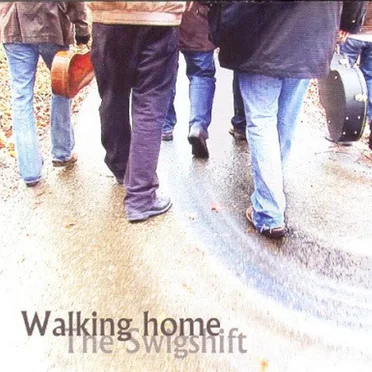 Walking Home by The Swigshift - album cover
