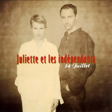 14 juillet by Juliette et les Indépendants - album cover