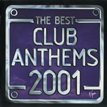 The Best Club Anthems 2001… Ever by Various Artists - album cover