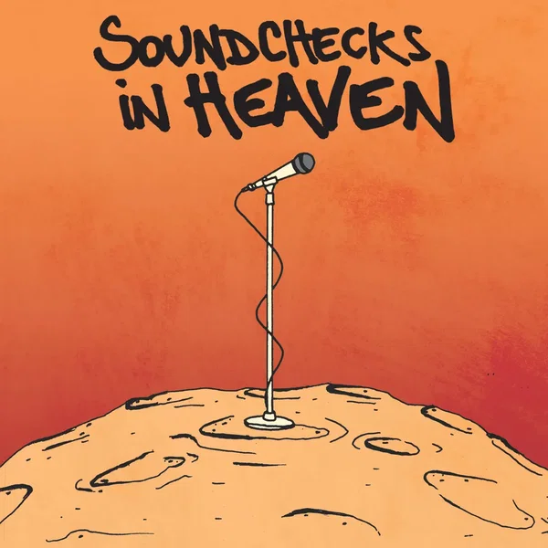 Soundchecks in Heaven