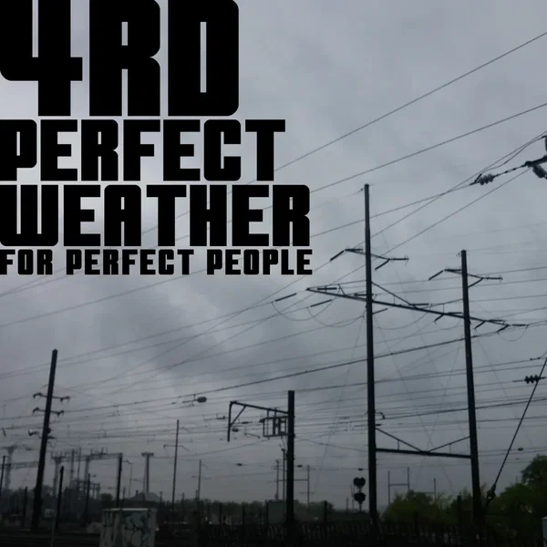 Perfect Weather for Perfect People