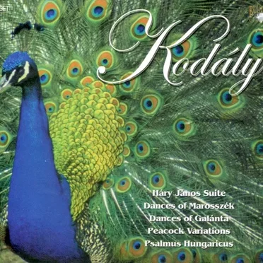 Háry János Suite / Dances of Marosszék / Dances of Galánta / Peacock Variations / Psalmus Hungaricus