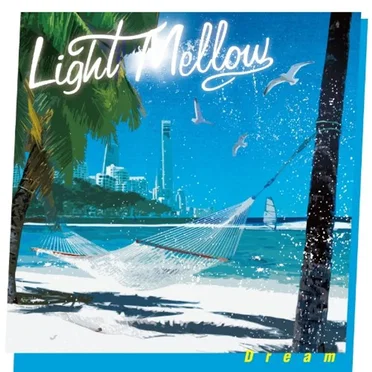 Light Mellow Dream by Various Artists - album cover