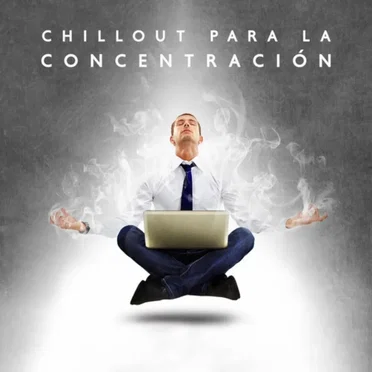 Chillout para la Concentración by Various Artists - album cover