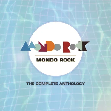 The Complete Anthology by Mondo Rock - album cover