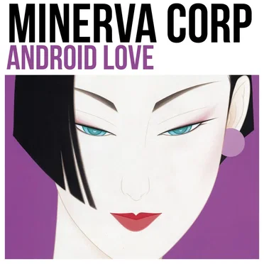Android Love by Minerva Corp 音乐 - album cover