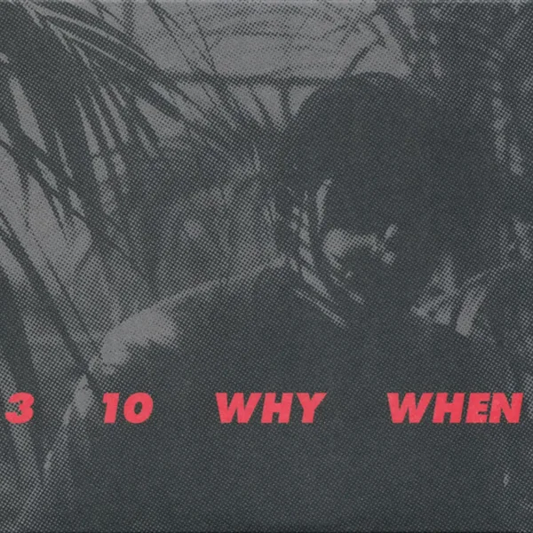 3, 10, Why, When