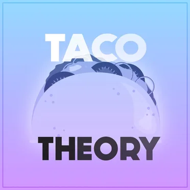 Taco Theory