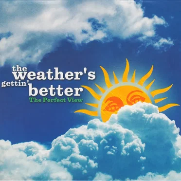 The Weather's Gettin' Better