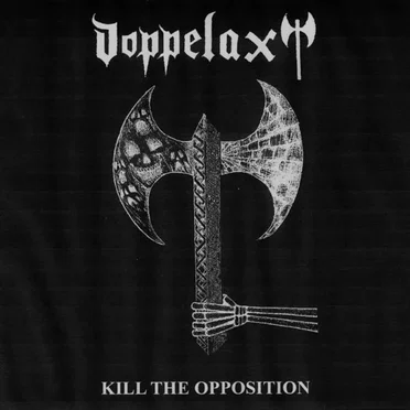 Kill The Opposition by Doppelaxt - album cover