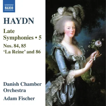 Late Symphonies • 5: nos. 84, 85 “La Reine” and 86