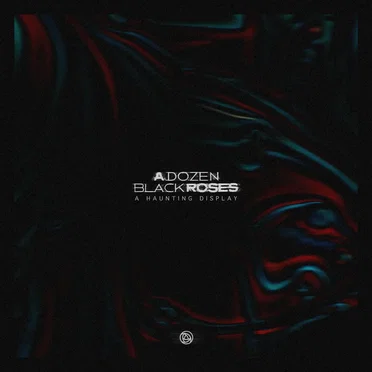 A Haunting Display by A Dozen Black Roses - album cover