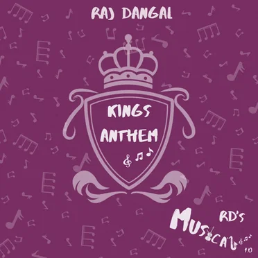 Kings Anthem (From “RD’s Musicals”)