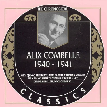 The Chronological Classics: Alix Combelle 1940–1941