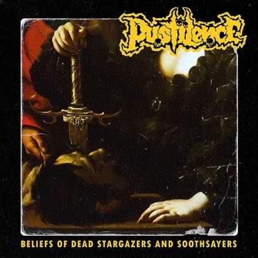Beliefs of Dead Stargazers and Soothsayers by Pustilence - album cover