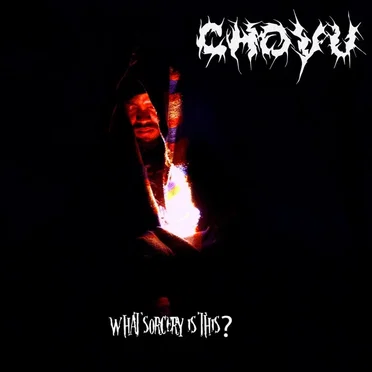 What Sorcery Is This? by Chovu - album cover