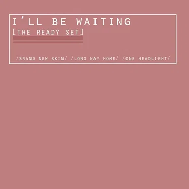 I'll Be Waiting