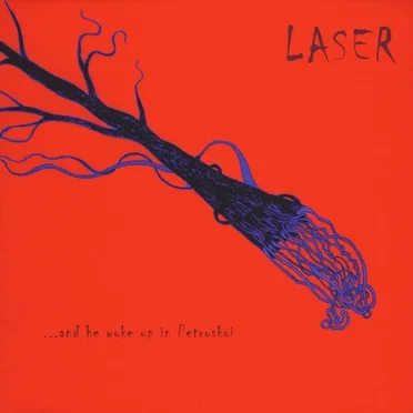 ... And He Woke Up in Petroskoi by Laser - album cover