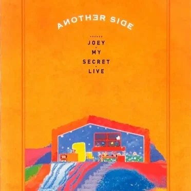 ANOTHER SIDE……JOEY · MY SECRET · LIVE (Live)