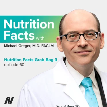 Nutrition Facts With Dr. Greger #60, "Nutrition Facts Grab Bag 3" by Michael Greger - album cover