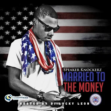 Married to the Money by Speaker Knockerz - album cover